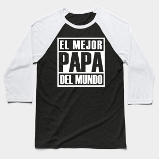 Daddy Awesome El Mejor Papa Del Mundo Baseball T-Shirt